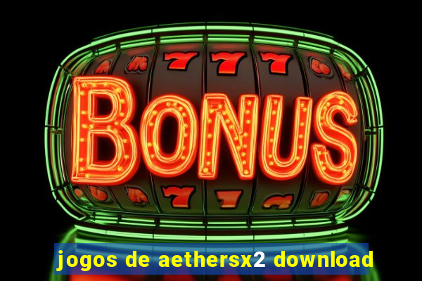 jogos de aethersx2 download